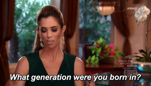 GIF from real housewives asking what generation were you born in